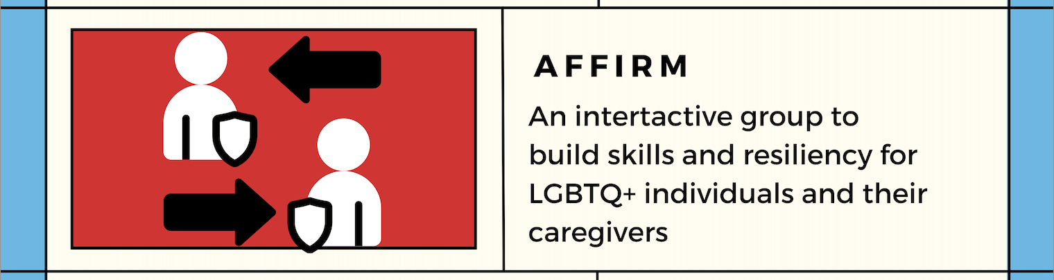 An interactive group to build skills and resiliency for LGBTQ+ individuals and their caregivers
